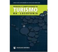 Produtos E Competitividade Do Turismo Na Lusofonia - Vol. Ii Breda, Zélia (Auteur)