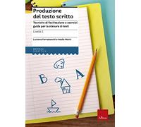Produzione del testo scritto. Livello 1. Dalla parola alla frase