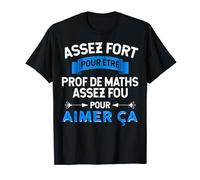 Prof de Maths Lycée Collègue Homme Enseignant Géometrie T-Shirt