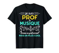 Prof de musique Humour - Femme Homme - Tshirt drole musicien T-Shirt