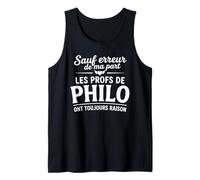 Prof de Philo Toujours Raison Humour Professeur Philosophie Débardeur