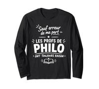 Prof de Philo Toujours Raison Humour Professeur Philosophie Manche Longue