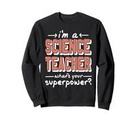 Prof de Sciences Pouvoir Drôle Enseignant Sweatshirt