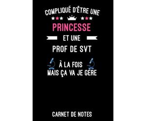 prof de SVT princesse: Carnet de notes prof de SVT A5 (6x9 pouces - 15,24 x 22,86 cm) | Bloc notes 120 pages lignées à remplir métier Sciences de la ... Terre | idée cadeau professeur de SVT femme