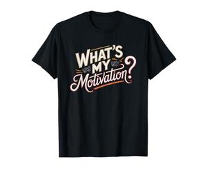 Prof De Théâtre Quelle Est Ma Motivation Cours Humour T-Shirt