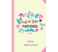 Prof de Yoga préférée: Carnet de notes (A5) - Cadeau pour une Prof de Yoga - Idée Cadeaux d'anniversaire ou de Noël