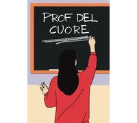 Prof del cuore: il primo libro sul teacher-attachment che ti consente di approfondire il rapporto con il tuo insegnante preferito