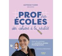 Prof des écoles : des cahiers à la réalité