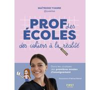 Maîtresse Yvanne – Prof des écoles : des cahiers à la réalité – Broché