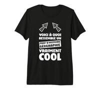 Prof d'Histoire Géographie Citation Drôle Prof Histoire Géo T-Shirt Haut de Gamme