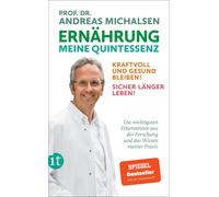 Prof. Dr. Andre Ernährung. Meine Quintessenz: Kraftvoll und gesund bleib (Poche)