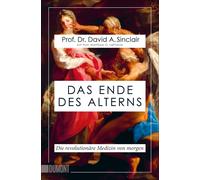 Prof. Dr. David A. Sinclair Prof. Ma Das Ende des Alterns: Die revoluti (Poche)