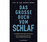 Prof. Dr. med. Das große Buch vom Schlaf: Die enorme Bedeutung des Schl (Poche)