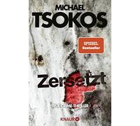 Prof. Dr. Michael Tsokos A Zersetzt: True-Crime-Thriller (Die Fred Abel- (Poche)