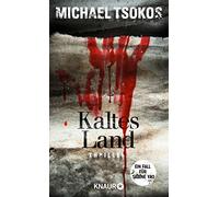 Prof. Dr. Michael Tsokos Kaltes Land: Ein Fall für Sabine Yao (Poche)