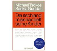 Prof. Dr. Michael Tsokos Saskia Gudd Deutschland misshandelt seine Kind (Poche)
