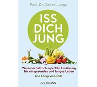 Prof. Dr. Valte Iss dich jung: Wissenschaftlich erprobte Ernährung für e (Poche)