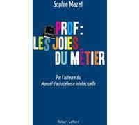 Prof : les joies du métier Sophie Mazet (Auteur)