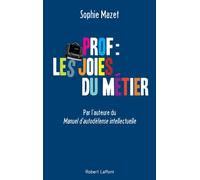 Sophie Mazet – Prof : les joies du métier