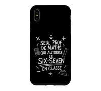 Prof Maths Six-Seven Sarcastique Cadeau Rentrée Coque pour iPhone XS Max