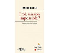 Prof, mission impossible ?