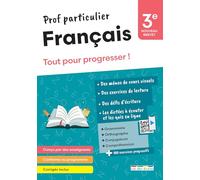 Prof particulier - Français 3e: Tout pour progresser !