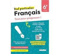 Prof particulier - Français 6e: Tout pour progresser ! Avec des exercices de lecture guidée pas à pas et des podcasts