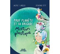 Prof planète et sa brigade: Mission plastique