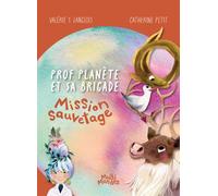 Prof planete et sa brigade. mission sauvetage