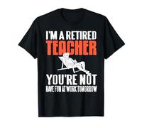 Prof Retraité Pas Toi Bonne Chance Demain au Travail T-Shirt