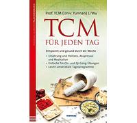 Prof. TCM (Univ TCM für jeden Tag. Entspannt und gesund durch die Woche: (Poche)