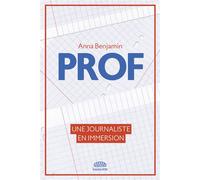 Prof: Une journaliste en immersion
