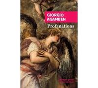 Profanations Giorgio Agamben (Auteur), Martin Rueff (Traduction)