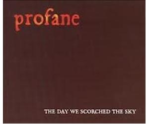 Profane - Day We Scorched The Sky [Import]