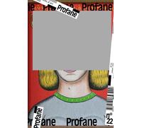 PROFANE n°22 - Printemps-Eté 2026 - Profane - Revue Profane - broché - Revue