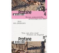 Profane N° 4, Printemps-Été 2017