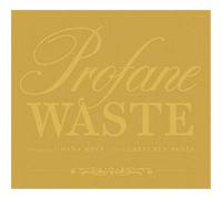Profane Waste Dana Hoey, Gretchen Craft Rubin (Auteur)
