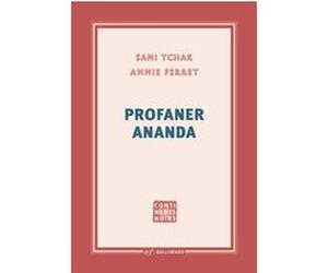Profaner Ananda Sami Tchak (Auteur), Annie Ferret (Auteur)
