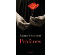 Profanes Grand Prix RTL-Lire 2013 - Jeanne Benameur - Actes sud - broché - Roman