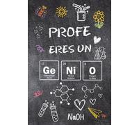 PROFE, ERES UN GENIO: Divertido Cuaderno de notas, diario o agenda | Regalo original de fin de curso, Cumpleaños, Jubilación o Navidad | Maestros, ... escribe su nombre, dedicatorias, fotos...