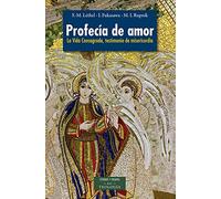 Profecía de amor: La Vida Consagrada, testimonio de misericordia