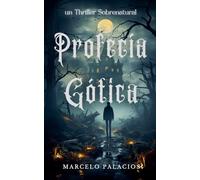 Profecía Gótica: un Thriller Sobrenatural
