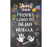 PROFES COMO TÚ DEJAN HUELLA: Cuaderno de notas, diario o agenda | Regalo original de fin de curso, Cumpleaños o Navidad | Maestros, Maestras, ... escribe su nombre, dedicatorias, fotos...