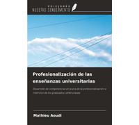 Profesionalización de las enseñanzas universitarias: Desarrollo de competencias en la era de la profesionalización e inserción de los graduados cameruneses