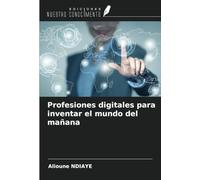 Profesiones digitales para inventar el mundo del mañana