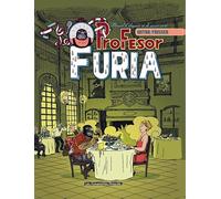 Le Profesor Furia Tome 1 - Leçon De Savoir-Vivre