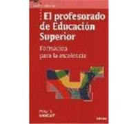 PROFESORADO DE EDUCACIÓN SUPERIOR, EL. Formación para la excelencia