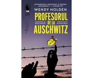 Profesorul de la Auschwitz - Wendy Holden, Raftul Denisei, Editie in limba romana