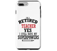Professeur à la Retraite, J'Ai Toujours Mes Super pouvoirs Coque pour iPhone 7 Plus/8 Plus