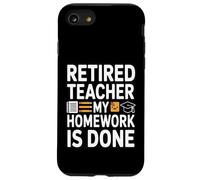 Professeur à la Retraite, Mes devoirs sont Bien Faits Coque pour iPhone SE (2020) / 7/8